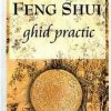 Feng Shui - ghid practic