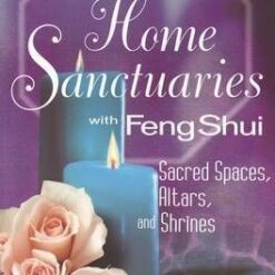 Creating Home Sanctuaries With Feng Shui - lb. engleza