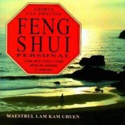 Feng Shui personal - ghid practic ilustrat