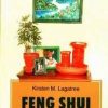 Feng Shui - Cum sa-ti aranjezi casa ca sa-ti schimbi viata