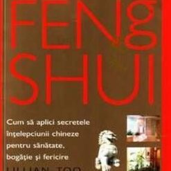 Ghidul practic ilustrat Feng Shui
