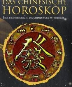 Das Chinesische Horoskop - lb. germana